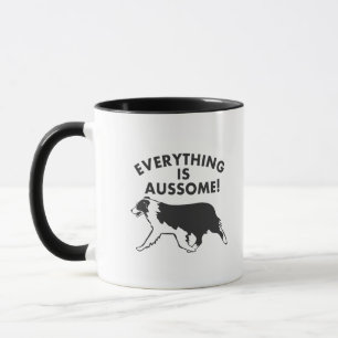 Alles ist ausnahmslos! Australischer Hirte Tasse