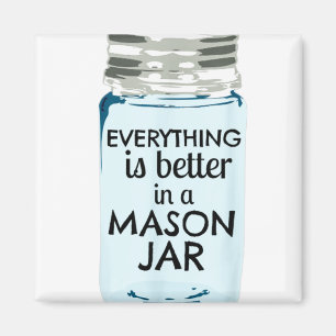 Alles ist besser in einem Mason Jar Southern Farmi Magnet