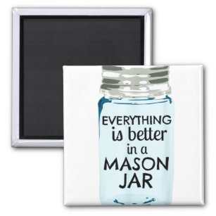 Alles ist besser in einem Mason Jar Südbauernhof Magnet