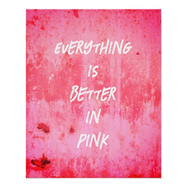 Alles ist besser in Rosa! Poster (Vorderseite)