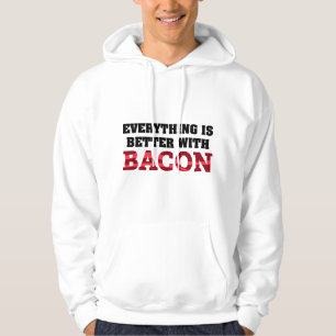 Alles ist besser mit Bacon Hoodie