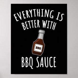 Alles ist besser mit Grillen Sauce Shirt - Grillen Poster