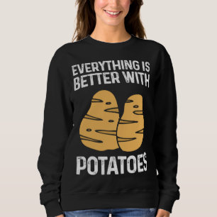Alles ist besser mit Kartoffeln Kartoffelchips Ve Sweatshirt