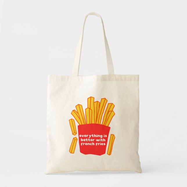 Alles ist besser mit Pommes Frites Tote Tasche (Vorne)