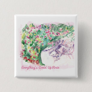 Alles ist Comin herauf Rosie Knopf Button
