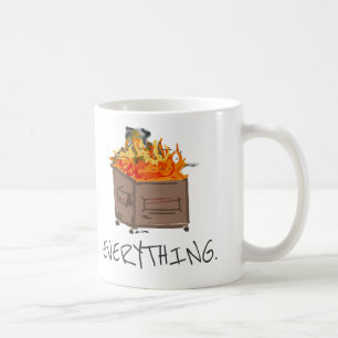 Alles ist eine Müllcontainerfeuer-Kaffee-Tasse Kaffeetasse
