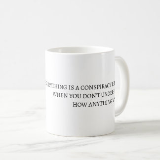 Alles ist eine Verschwörungstheorie Kaffeetasse
