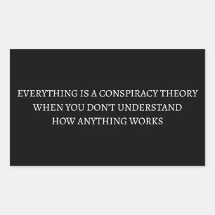 Alles ist eine Verschwörungstheorie Rechteckiger Aufkleber