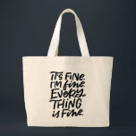 Alles ist feine handgeschriebene Tasche<br><div class="desc">Alles brennt bis zum Boden,  aber es ist gut! Diese handgeschriebene Tasche lautet: "Es ist in Ordnung. Mir geht es gut. Alles ist in Ordnung." Teilen Sie mit dieser humorvollen Tasche Ihren gefälschten Optimismus mit all denen um Sie herum.</div>