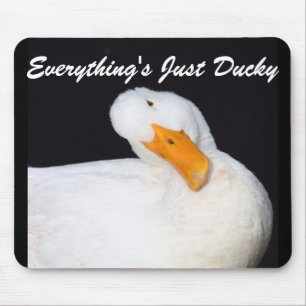 Alles ist gerade Ducky, lustige weiße Ente Mousepad
