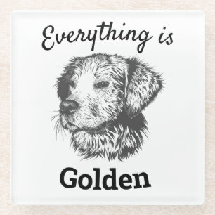 "Alles ist goldener Retriever Hund Glasuntersetzer