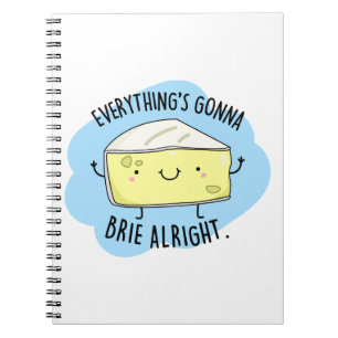 Alles ist Gonna Brie Alright Funny Cheese Pun Notizblock