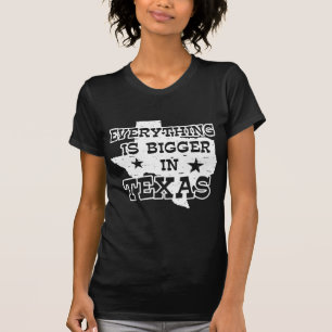 Alles ist größer in Texas T-Shirt