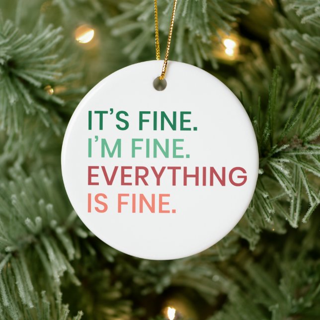 Alles ist gut | Fun Jeden Sarcastic Zitat Keramik Ornament (Baum)