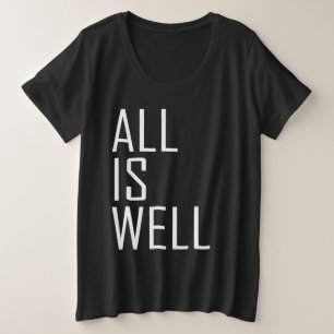 Alles ist gut inspirierend Motivierend Zitat Große Größe T-Shirt