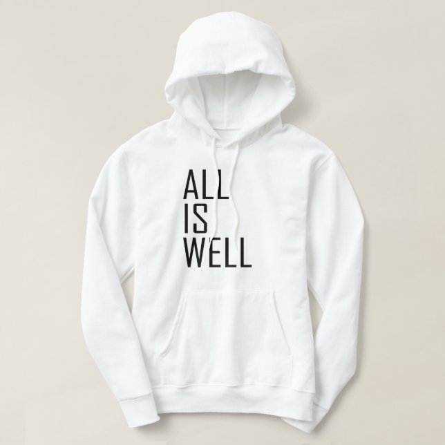 Alles ist gut inspirierend Motivierend Zitat Hoodie (Design vorne)