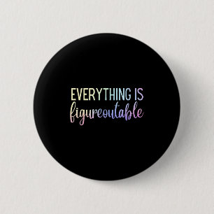 Alles ist herausfindbar Lehrer Motivierend - Button