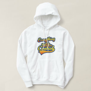 Alles ist in Kontrolle Hoodie