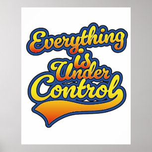 Alles ist in Kontrolle Poster