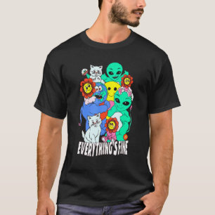 Alles ist in Ordnung Außerirdische Katze Niedlich T-Shirt