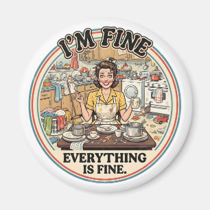 Alles ist in Ordnung Lustiger Retro-Hausfrauen-H Magnet