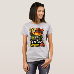 Alles ist in Ordnung T-Shirt