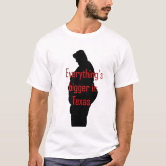 Alles ist in Texas-T - Shirt größer