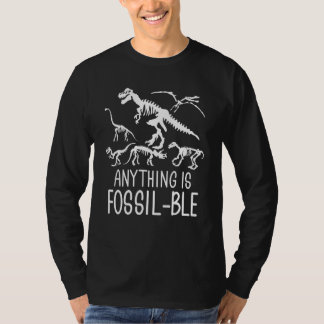 Alles ist möglich Dinosaurier Joke Dino Paleontolo T-Shirt