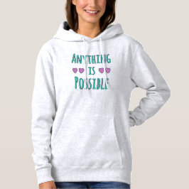 Alles ist möglich hoodie