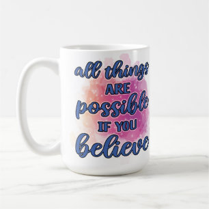 Alles ist möglich kaffeetasse