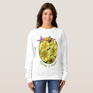 Alles ist möglich Primrose Blume Schmetterling Sweatshirt