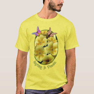 Alles ist möglich Primrose Blume Schmetterling T-Shirt