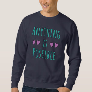 Alles ist möglich sweatshirt