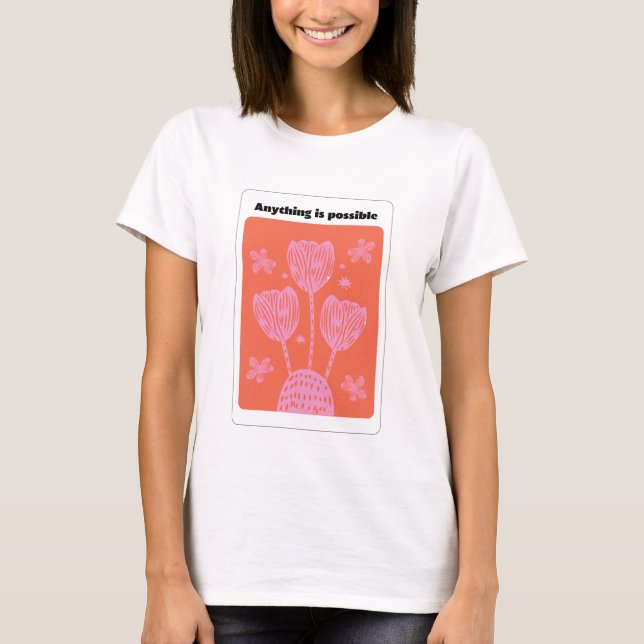 Alles ist möglich T-Shirt (Vorderseite)
