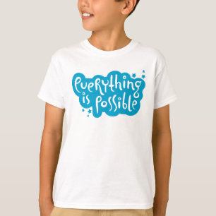 Alles ist möglich T-Shirt