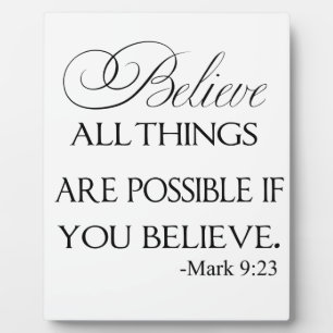 Alles ist möglich, wenn Sie glauben Fotoplatte
