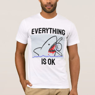 ALLES IST OK LUSTIGE HAIFISCH T-SHIRTS