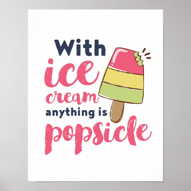 Alles ist Popsicle Funny Ice Cream Lover Puns Poster (Vorne)