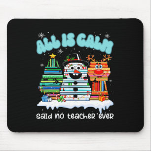 Alles ist ruhig gesagt, kein Lehrer je lustige Leh Mousepad