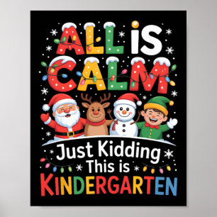 Alles ist ruhig, nur Quatsch, das ist der Kinderga Poster