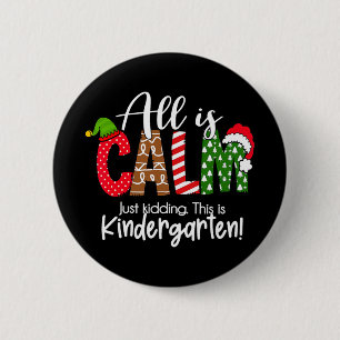 Alles ist ruhig, nur Quatsch, das ist Kindergarten Button