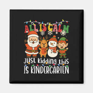 Alles ist ruhig, nur Quatsch, das ist Kindergarten Magnet
