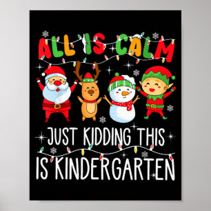 Alles ist ruhig, nur Quatsch, das ist Kindergarten Poster