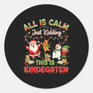 Alles ist ruhig, nur Quatsch, das ist Kindergarten Runder Aufkleber