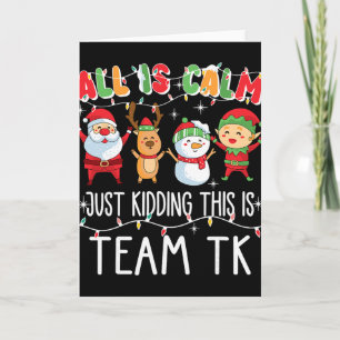 Alles ist ruhig, nur Quatsch, das ist Team Tk Xmas Karte