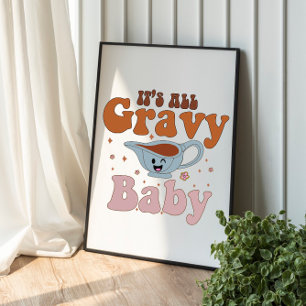 Alles ist Soße Baby Retro Herbst Thanksgiving Dinn Fotodruck