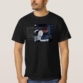 Alles ist unter Kontrolle T-Shirt