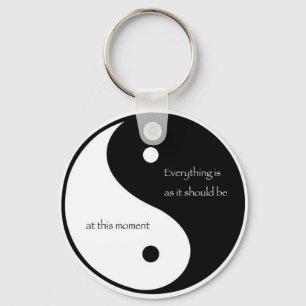 Alles ist, während es in diesem Moment sein sollt Schlüsselanhänger