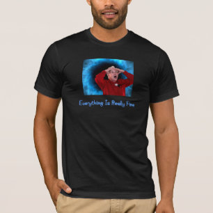 Alles ist wirklich fein T-Shirt