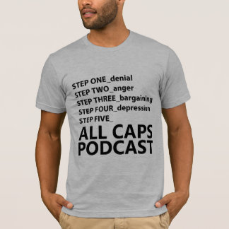 Alles Kappenpodcast-Leid-Shirt T-Shirt